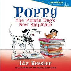Candlewick Sparks : Poppy the Pirate Dog's New Shipmate, Candlewick Press