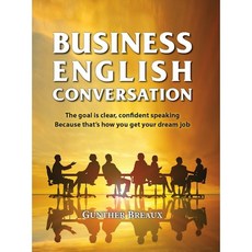 Business English Conversation, Gunther Breaux, Conversation Based Learning