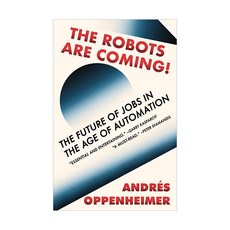The Robots Are Coming! : The Future of Jobs in the Age of Automation, 랜덤하우스