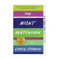 The Night Watchman:** WINNER OF THE 2021 PULITZER PRIZE FOR FICTION **, Harper Collins