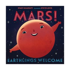 Mars! Earthlings Welcome:, Henry Holt & Company