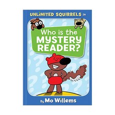 Mo Willems : Unlimited Squirrels : Who is the Mystery Reader?, Hyperion Books for Children