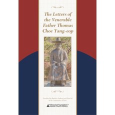 The Letters of the Venerable Father Thomas Choe Yang-eop, 韓國教會史研究所, 崔良業 著/安善宰,申漢烈 共譯