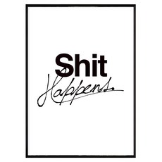 Shit Happens 海報, 30 x 40cm, 黑色