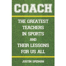 Coach: The Greatest Teachers in Sports and Their Lessons for Us All Hardcover, Abbeville Half Full Books, English, 9780789270184