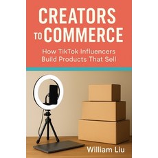 (英文圖書)Creators to Commerce: How TikTok Influencers Build Products That Sell 平裝版, Independently Published, 英文