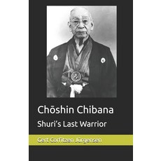 (영문도서)Chōshin Chibana: Shuri's Last Warrior Paperback, Independently Published, English, 9798198921160