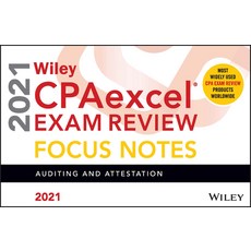 Wiley Cpaexcel Exam Review 2021 Focus Notes: Auditing and Attestation Paperback