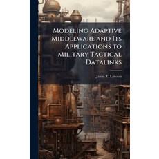 (英文圖書)Modeling Adaptive Middleware and Its Applications to Military Tactical Datalinks 精裝版, Hutson Street Press, 英文