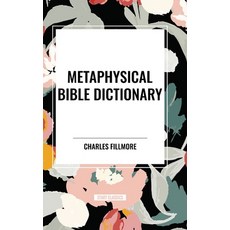 (영문도서) Metaphysical Bible Dictionary Hardcover, Start Classics, English, 9798880908233