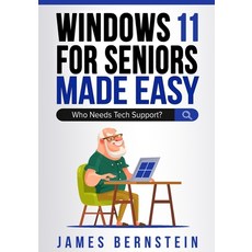 (영문도서) Windows 11 for Seniors Made Easy: Who Needs Tech Suppor? Paperback, Cme Publishing, English, 9798986466736