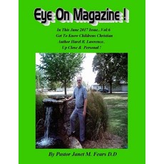 (영문도서) "Eye On Magazine" June Issue Vol: 6: The Magazine That Helps You Become The Writer You Want T... Paperback, Createspace Independent Pub..., English, 9781547101610