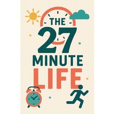 (영문도서)The 27 Minute Life Paperback, Neil J Milliner, English, 9798232332594