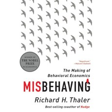 Misbehaving:The Making of Behavioral Economics, W. W. Norton & Company