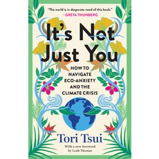 (영문도서)It's Not Just You: How to Navigate Eco-Anxiety and the Climate Crisis Paperback, New Press, English, 9798893850185