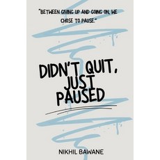 (영문도서)Didn't Quit Just Paused Paperback, Independently Published, English, 9798243280983