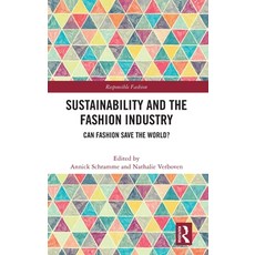 (영문도서) Sustainability and the Fashion Industry: Can Fashion Save the World? Hardcover, Routledge, English, 9781032641102