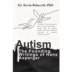 (영문도서) Autism: The Founding Writings of Hans Asperger Paperback, Independently Published, English, 9798858690825