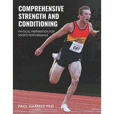 Comprehensive Strength and Conditioning: Physical Preparation for Sports Performance Paperback, Informed in Sport