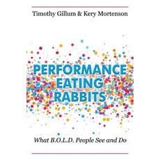 (영문도서) Performance Eating Rabbits: What B.O.L.D. People See and Do Paperback, Outskirts Press, English, 9781478793922