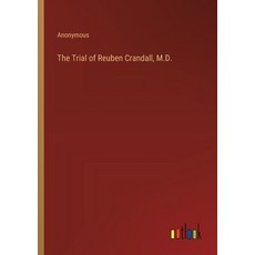 (영문도서) The Trial of Reuben Crandall M.D. Paperback, Outlook Verlag, English, 9783368779528