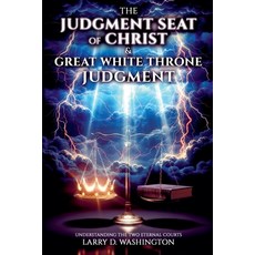 (外文書)The Judgment Seat of Christ & The Great White Throne Judgment Paperback, Larry D Washington, English
