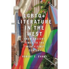 (영문도서) LGBTQ+ Literature in the West: From Ancient Times to the Twenty-First Century Paperback, Bloomsbury Academic, English, 9781350371866