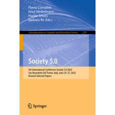 (영문도서)Society 5.0: 5th International Conference Society 5.0 2025 San Benedetto del Tr... Paperback, Springer, English, 9783032154620 Springer, English, 9783032154620