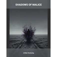 (영문도서)Shadows Of Malice: A Bitter Reckoning Paperback, Independently Published, English, 9798242543188