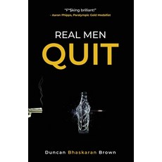 (영문도서) Real Men Quit Paperback, Bhaskaran Brown and Daughter, English, 9781999966539