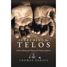 (영문도서) Searching for Telos: With a History of Thomas and Thomas Rod Co Paperback, Palmetto Publishing, English, 9798822922358