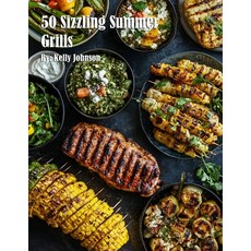 (영문도서) 50 Sizzling Summer Grills Paperback, Marick Booster, English, 9798348257651