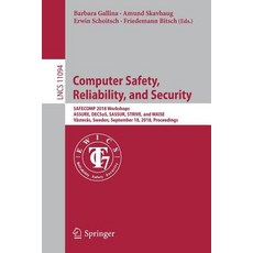 (영문도서) Computer Safety Reliability and Security: Safecomp 2018 Workshops Assure Decsos Sassur ... Paperback, Springer, English, 9783319992280