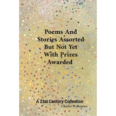 (英文圖書)Poems And Stories Assorted But Not Yet With Prizes Awarded 平裝版, Artist Within Foundation, 英文