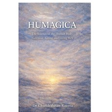 (英文圖書)Humagica: The Science of the Human Body Nutrition Ageing and Living Well 平裝版, Notion Press, 英文, 平裝本