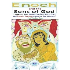 (영문도서) Enoch and the Sons of God: Genesis 1-6: Neanderthal Prophet and Cosmic Demons m... Paperback, Independently Published, English, 9798309040384