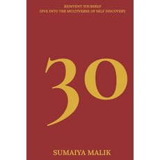 (英文圖書)30: Reinvent yourself Dive into the Multiverse of Self Discovery 平裝版, Independently Published, 英文
