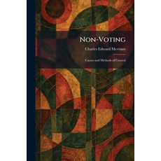 (영문도서)Non-Voting: Causes and Methods of Control Paperback, Tradd Street Press, English, 9781025869346