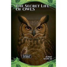 (영문도서)The Secret Life of Owls Paperback, John March, English, 9798230384151