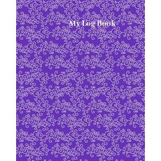 (영문도서) My Log Book: 100 Page 8x10 Size Log Book for Blood Glucose Monitoring and Blood Pressure Moni... Paperback, English, 9781796532067, Independently Published