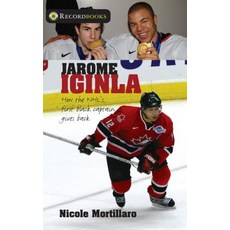 Jarome Iginla: How the Nhl's First Black Captain Gives Back Library Binding, Lorimer Children & Teens