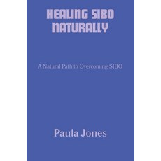 (英文圖書)Healing Sibo Naturally: A Natural Path to Overcoming SIBO 平裝版, Independently Published, 英文