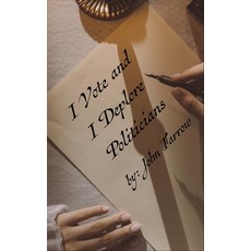 (영문도서) I Vote and I Deplore Politicians Paperback, Gotham Books, English, 9798887752549