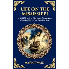 (英文圖書)Life on the Mississippi: A Vivid Blend of River Lore Humor & Twain's Unforgetta... 精裝版, Library of Alexandria, 英文