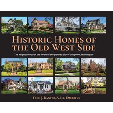 (영문도서)Historic Homes of the Old West Side: The neighborhood at the heart of the planne... Hardcover, Palmetto Publishing, English, 9798318812583