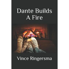 (영문도서) Dante Builds a Fire Paperback, Independently Published, English, 9781976827884