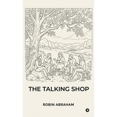(영문도서)The Talking Shop Hardcover, Notion Press, English, 9798904316945 Notion Press, English, 9798904316945