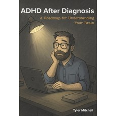 (영문도서)ADHD after Diagnosis Paperback, Tyler Mitchell, English, 9798999727206