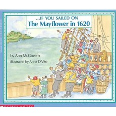 If You Sailed on the Mayflower in 1620:, Scholastic