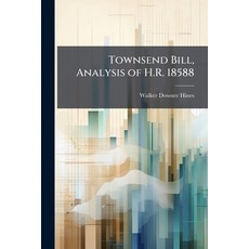 (영문도서)Townsend Bill Analysis of H.R. 18588 Paperback, Hutson Street Press, English, 9781024121896